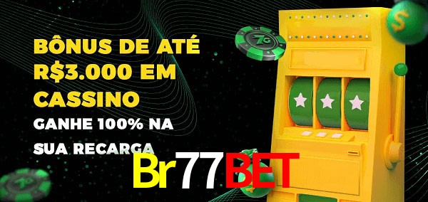 Br77Bet melhor bônus de depósito