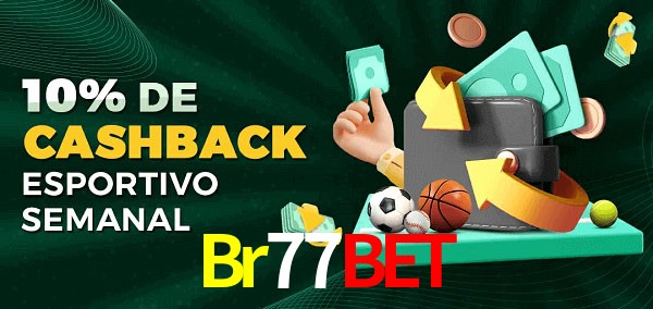 10% de bônus de cashback na Br77Bet